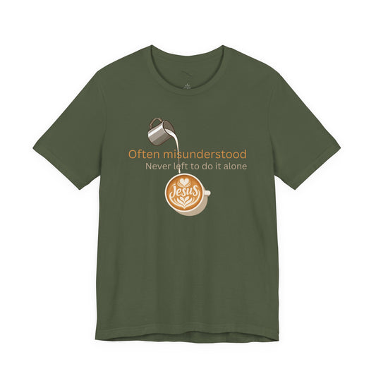 Often Misunderstood, Never Left Alone Christian Neurodiversity T-Shirt