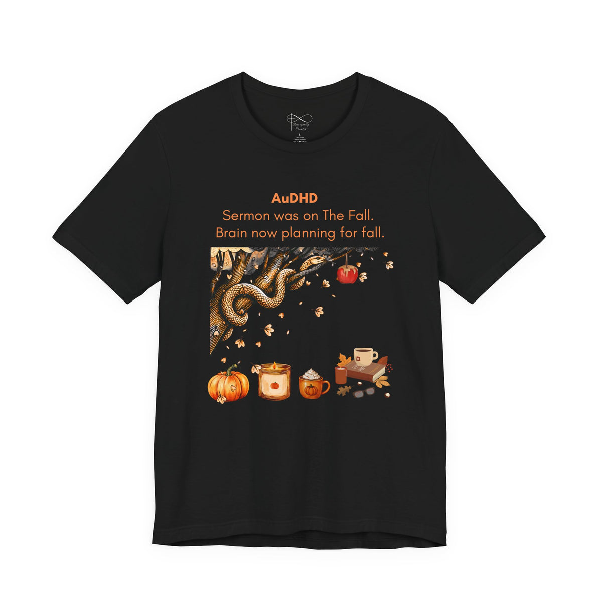 Sermon Was on The Fall. Brain Now Planning for Fall. AuDHD Fall Sermon T-Shirt