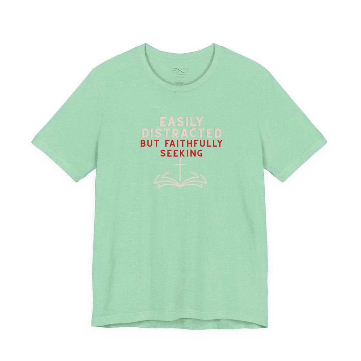 Easily Distracted but Faithfully Seeking Christian Neurodiversity T-Shirt