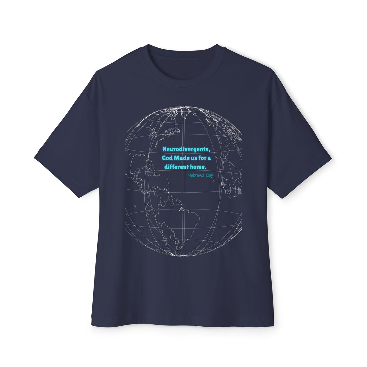 Globe Graphic Tee — "Nondivergents, God Made us for a different home."