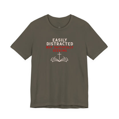 Easily Distracted but Faithfully Seeking Christian Neurodiversity T-Shirt