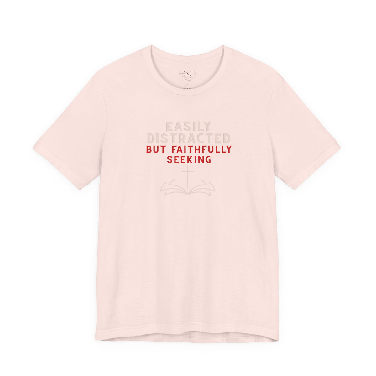 Easily Distracted but Faithfully Seeking Christian Neurodiversity T-Shirt