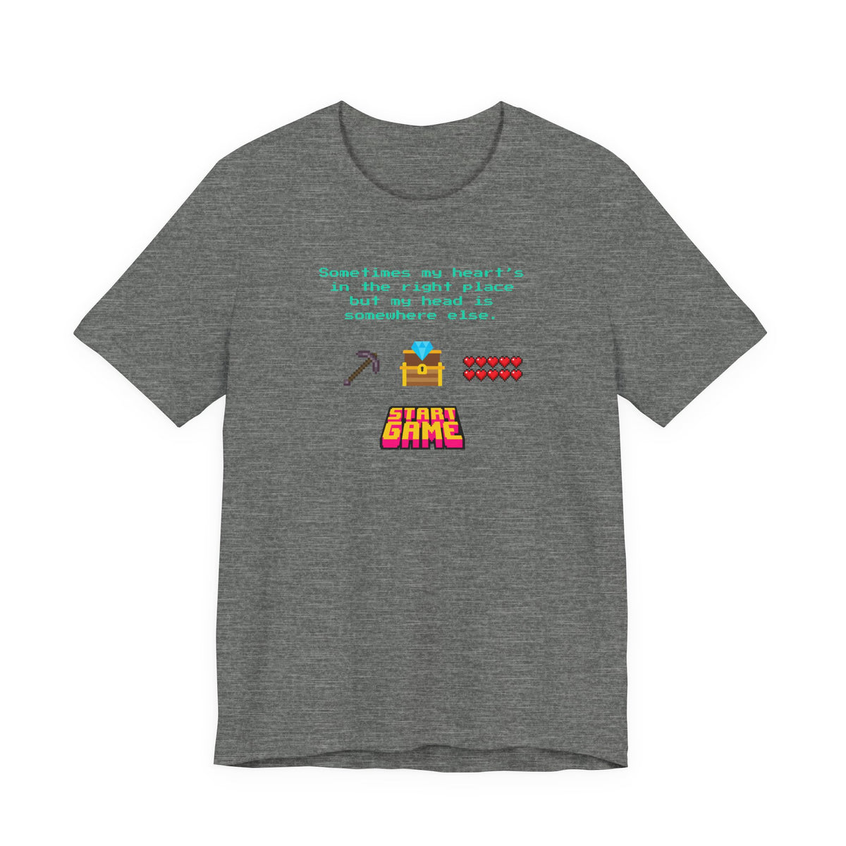 “Sometimes My Heart’s in the Right Place…” Christian Neurodivergent Gamer T-Shirt