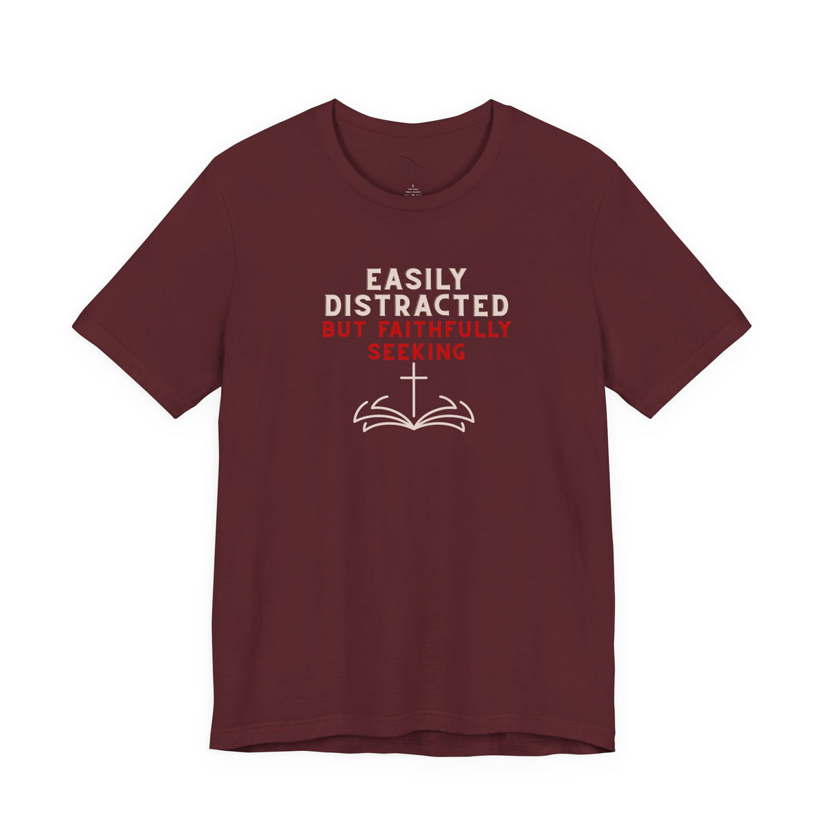 Easily Distracted but Faithfully Seeking Christian Neurodiversity T-Shirt
