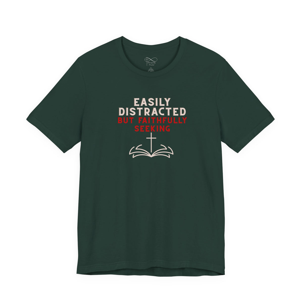 Easily Distracted but Faithfully Seeking Christian Neurodiversity T-Shirt