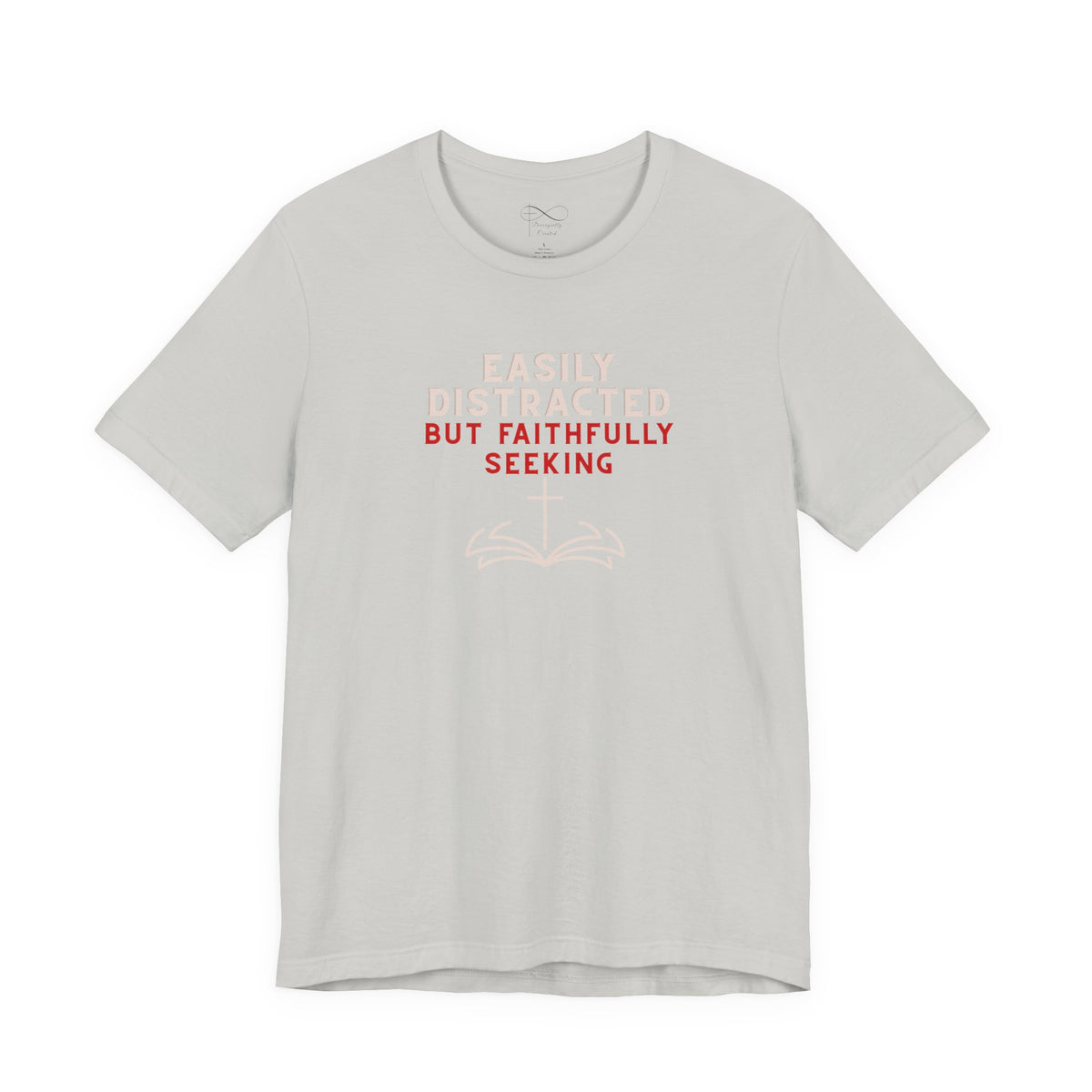 Easily Distracted but Faithfully Seeking Christian Neurodiversity T-Shirt