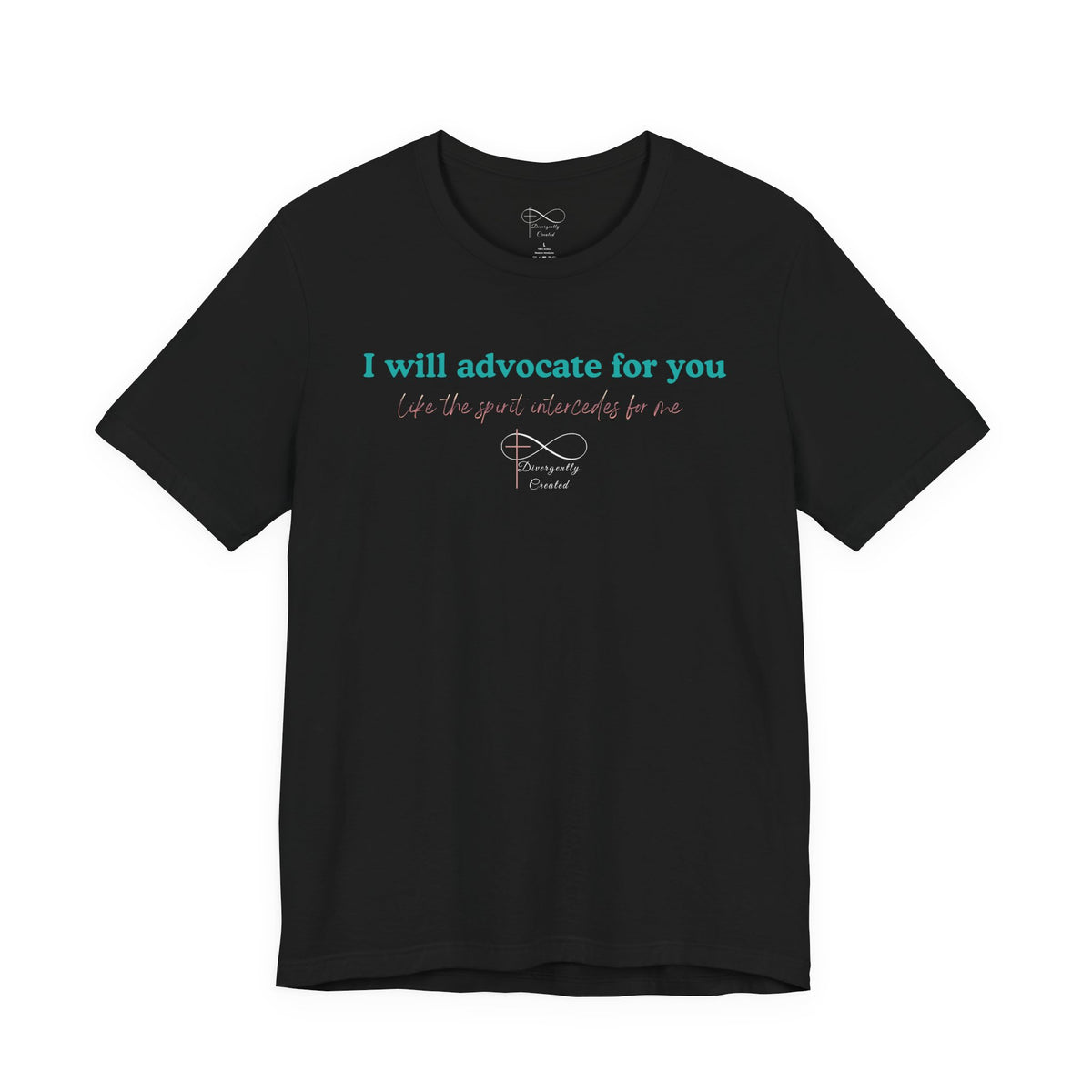 I Will Advocate for You Christian Neurodiversity T-Shirt