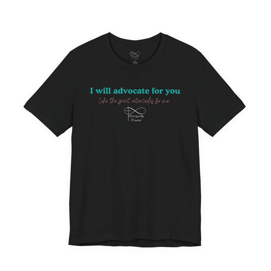 I Will Advocate for You Christian Neurodiversity T-Shirt