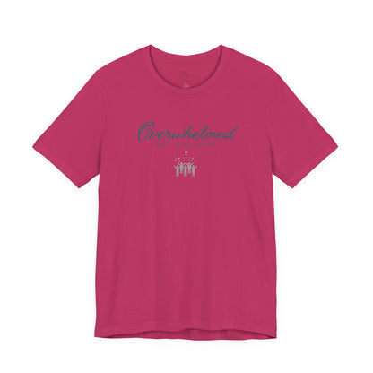 Overwhelmed But Still Here Christian Neurodiversity T-Shirt