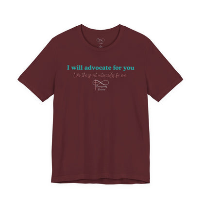 I Will Advocate for You Christian Neurodiversity T-Shirt