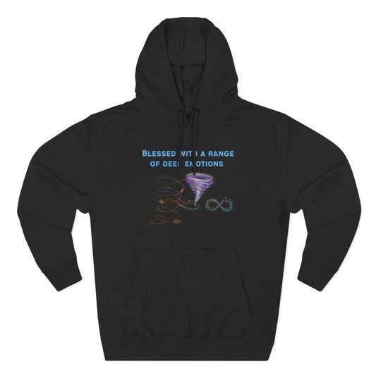 Blessed With a Range of Deep Emotions Neurodiversity Hoodie