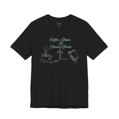 Coffee, Grace & Sensory Breaks Christian Neurodivergent T-Shirt