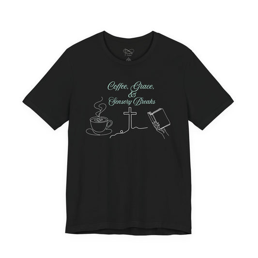 Coffee, Grace & Sensory Breaks Christian Neurodivergent T-Shirt