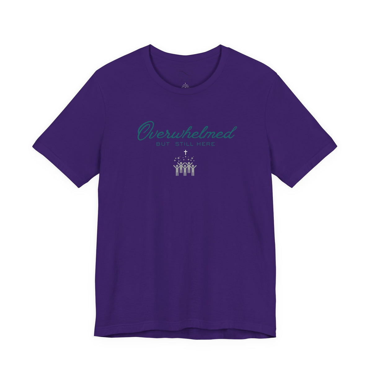 Overwhelmed But Still Here Christian Neurodiversity T-Shirt