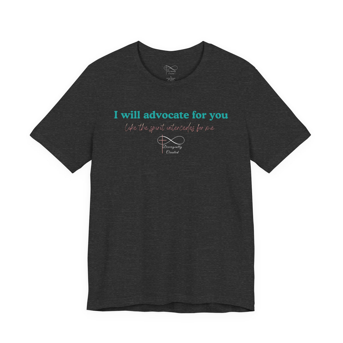 I Will Advocate for You Christian Neurodiversity T-Shirt