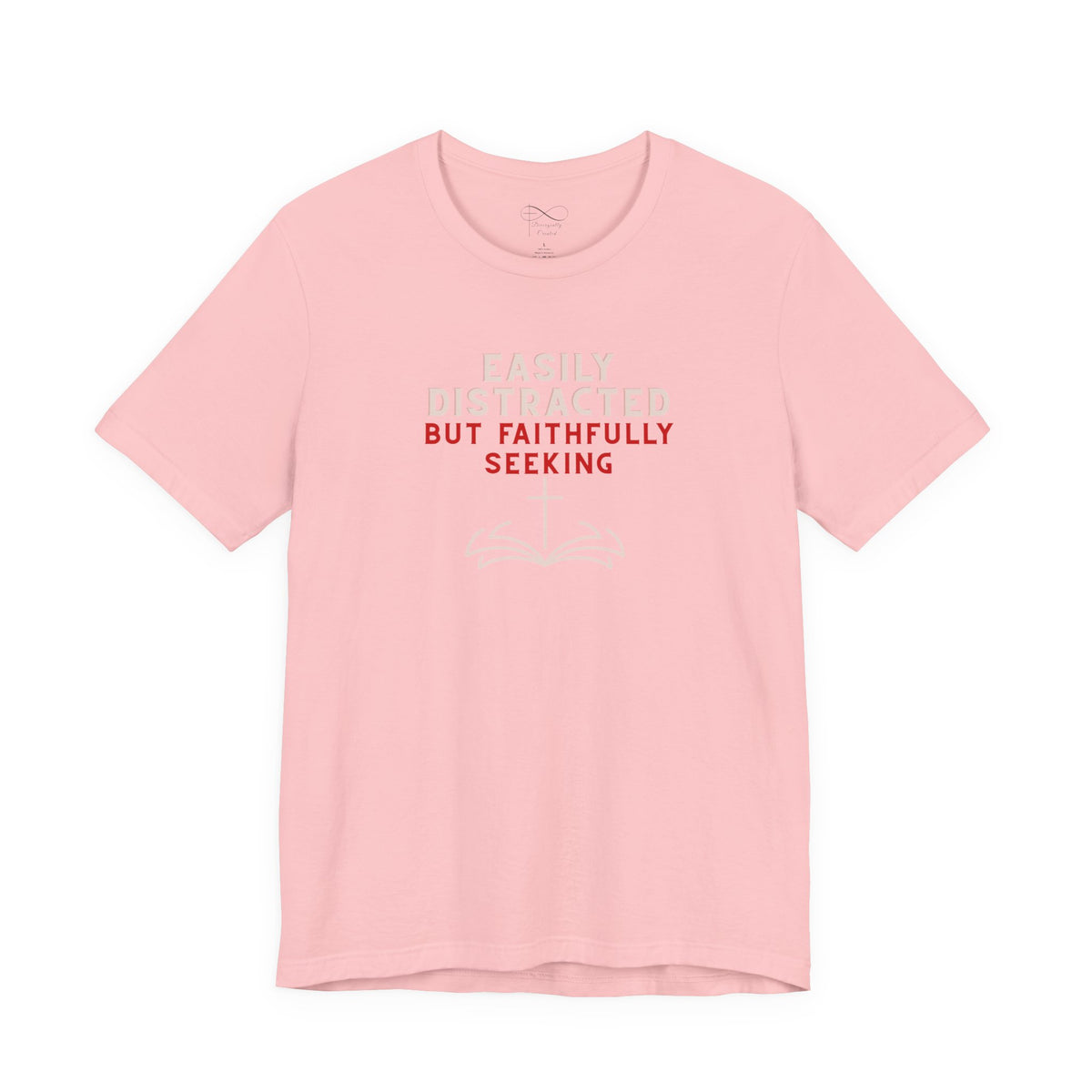 Easily Distracted but Faithfully Seeking Christian Neurodiversity T-Shirt