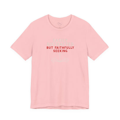 Easily Distracted but Faithfully Seeking Christian Neurodiversity T-Shirt