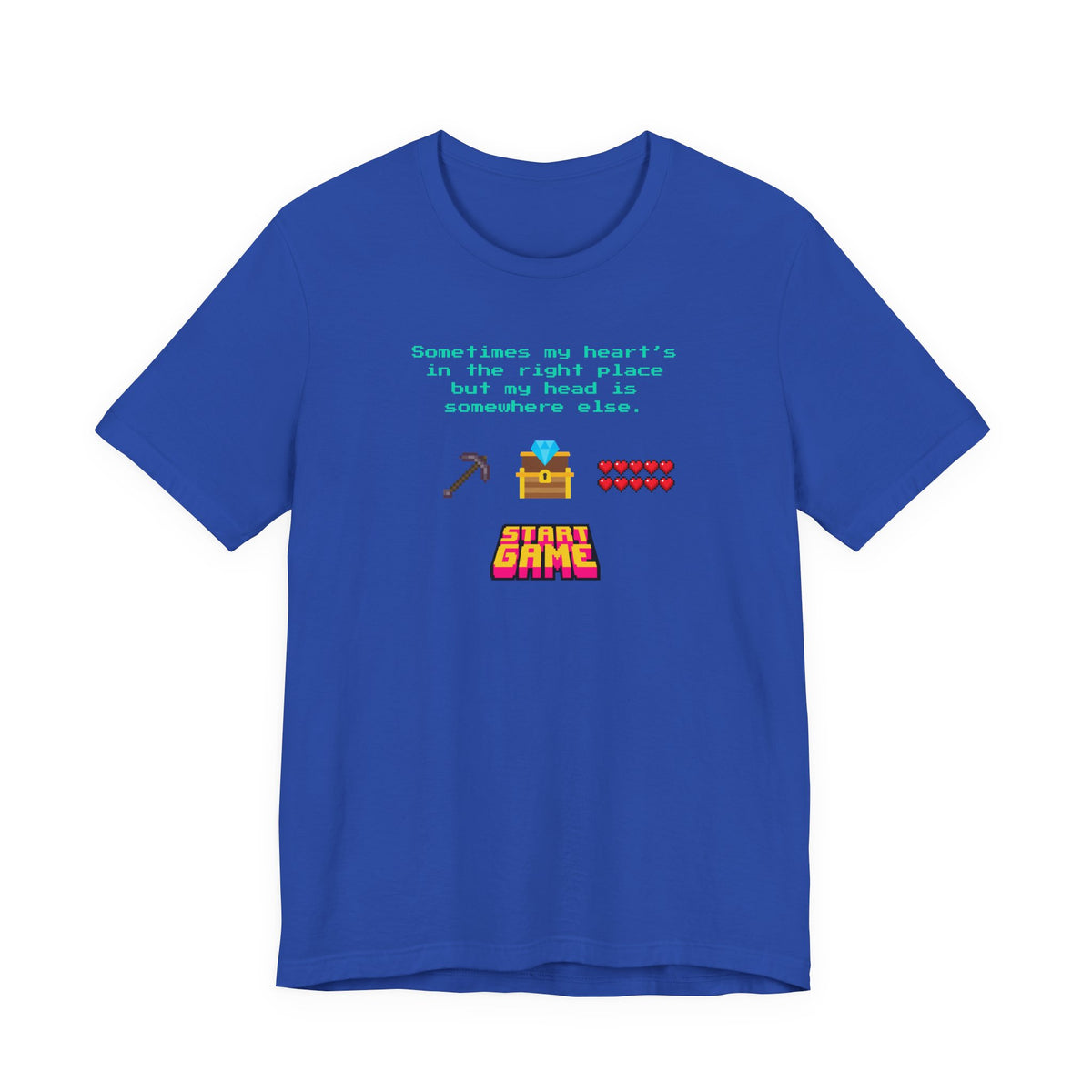 “Sometimes My Heart’s in the Right Place…” Christian Neurodivergent Gamer T-Shirt