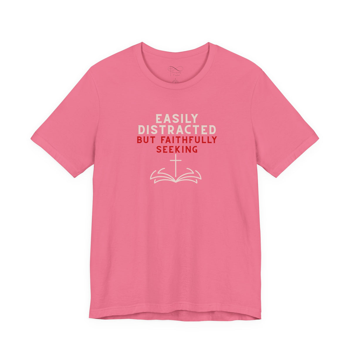 Easily Distracted but Faithfully Seeking Christian Neurodiversity T-Shirt