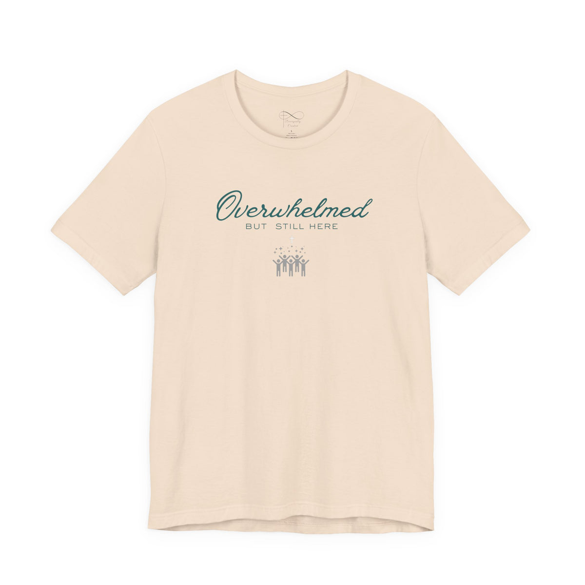 Overwhelmed But Still Here Christian Neurodiversity T-Shirt