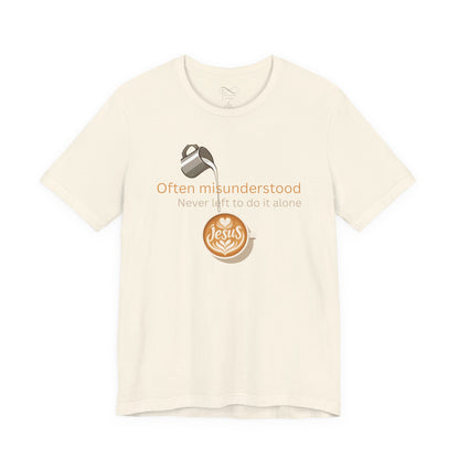 Often Misunderstood, Never Left Alone Christian Neurodiversity T-Shirt