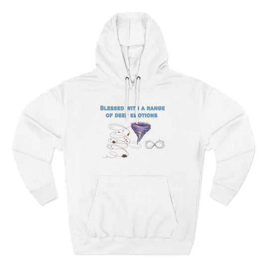Blessed With a Range of Deep Emotions Neurodiversity Hoodie